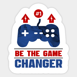 Be The Game Changer Sticker